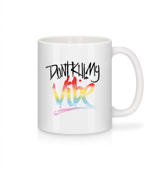 Don't Kill My Vibe - Mug - White - Vorn