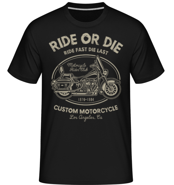 Ride Or Die -  Shirtinator Men's T-Shirt - Black - Front